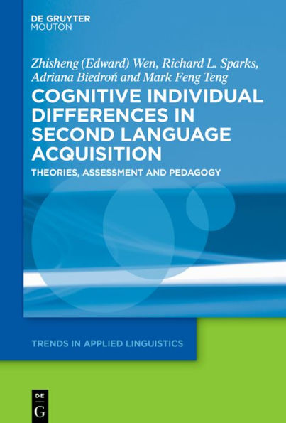 Cognitive Individual Differences in Second Language Acquisition: Theories, Assessment and Pedagogy