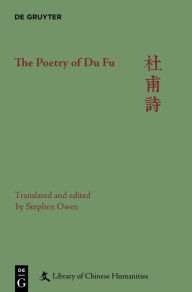 Title: The Poetry of Du Fu, Author: Stephen Owen