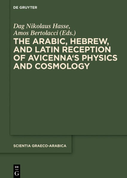 The Arabic, Hebrew and Latin Reception of Avicenna's Physics Cosmology