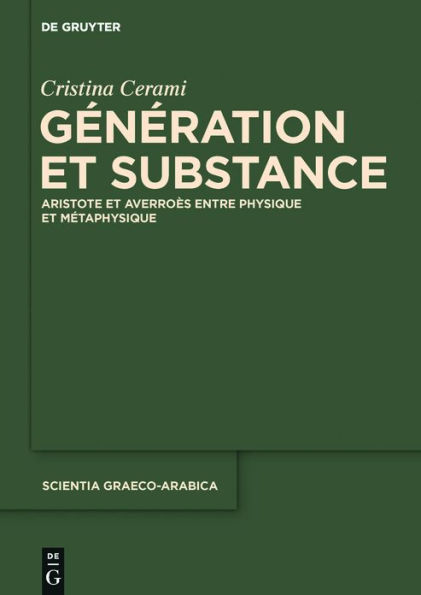 Génération et Substance: Aristote Averroès entre physique métaphysique