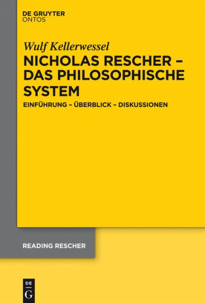 Nicholas Rescher - das philosophische System: Einführung Überblick Diskussionen