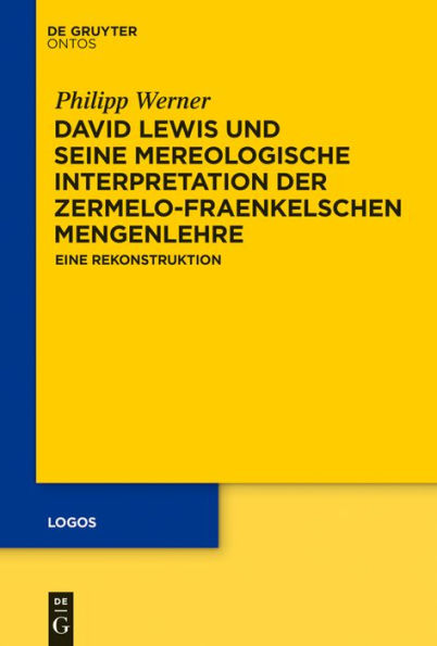 David Lewis und seine mereologische Interpretation der Zermelo-Fraenkelschen Mengenlehre: Eine Rekonstruktion