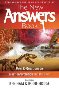 Title: The New Answers Book Volume 1: Over 25 Questions on Creation/Evolution and the Bible, Author: New Leaf Publishing Group