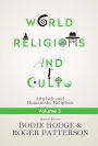 World Religions and Cults Volume 3: Atheistic and Humanistic Religions