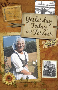 Title: Yesterday, Today & Forever, Author: Maria von Trapp