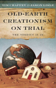 Old-Earth Creationism on Trail: The Verdict Is In