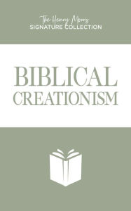 Title: Biblical Creationism, Author: Henry Morris