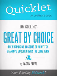 Title: Quicklet on Jim Collins' Great By Choice: Major themes & important lessons for startups, Author: Jason Shen