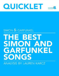 Title: Quicklet on The Best Simon and Garfunkel Songs: Lyrics and Analysis, Author: Lauren Karcz