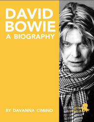 Title: David Bowie: A Biography, Author: Davanna Cimino