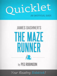 Title: Quicklet on James Dashner's The Maze Runner, Author: Peg Robinson