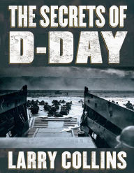 Title: The Secrets of D-Day, Author: Larry Collins