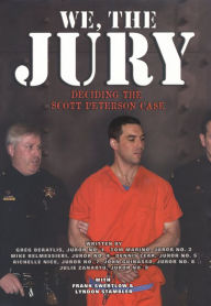 Title: We the Jury: Deciding the Scott Peterson Case, Author: Greg Beratlis