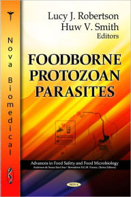 Title: Foodborne Protozoan Parasites, Author: Huw Vaughan Smith