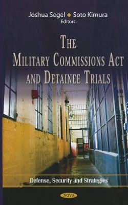 The Military Commissions Act and Detainee Trials