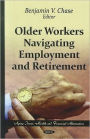 Older Workers Navigating Employment and Retirement