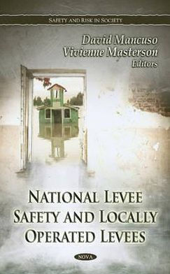 National Levee Safety and Locally Operated Levees