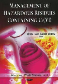 Title: Management of Hazardous Residues Containing Cr(VI), Author: Maria Jose Balart Murria