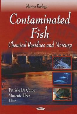 Contaminated Fish: Chemical Residues and Mercury