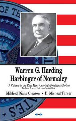 Warren G. Harding: Harbinger of Normalcy