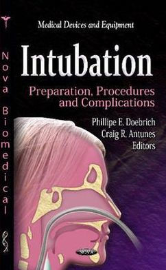 Intubation: Preparation, Procedures and Complications