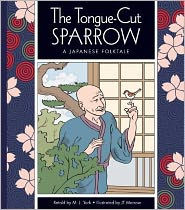 Title: The Tongue-Cut Sparrow: A Japanese Folktale, Author: M. J. York