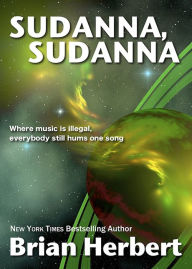 Title: Sudanna, Sudanna, Author: Brian Herbert