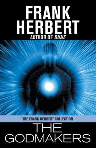 Title: The Godmakers, Author: Frank Herbert