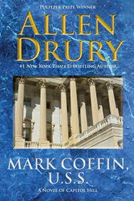 Title: Mark Coffin, U.S.S., Author: Allen Drury