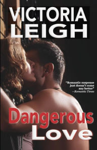 Title: Dangerous Love, Author: Victoria Leigh