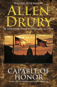 Title: Capable of Honor, Author: Allen Drury