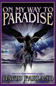 Title: On My Way to Paradise, Author: David Farland