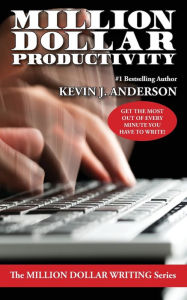 Title: Million Dollar Productivity, Author: Kevin J. Anderson