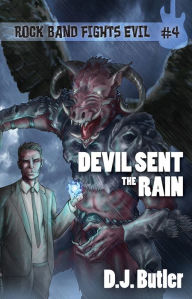 Title: Devil Sent the Rain, Author: D.J. Butler