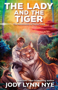 Title: The Lady and the Tiger, Author: Jody Lynn Nye