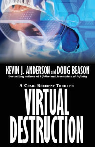 Title: Virtual Destruction: Craig Kreident, Author: Kevin J. Anderson