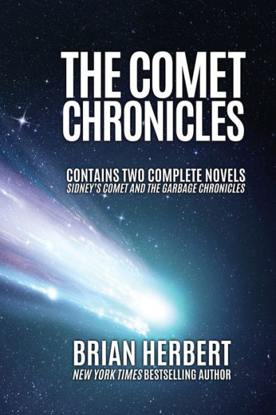 The Comet Chronicles: Sidney's Comet & The Garbage Chronicles