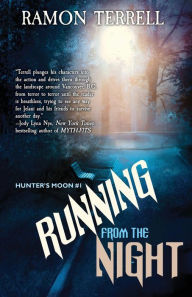 Title: Running from the Night, Author: Ramon Terrell