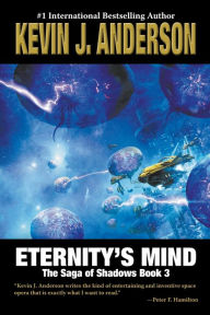 Title: Eternity's Mind, Author: Kevin J. Anderson