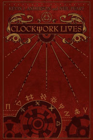 Title: Clockwork Lives, Author: Kevin J. Anderson