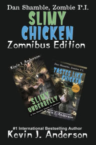 Title: Slimy Chicken Zomnibus, Author: Kevin J. Anderson