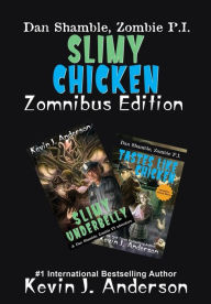 Title: Slimy Chicken Zomnibus, Author: Kevin J. Anderson