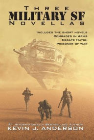 Title: Three Military SF Novellas, Author: Kevin J. Anderson