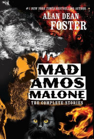 Title: Mad Amos Malone: The Complete Stories, Author: Alan Dean Foster