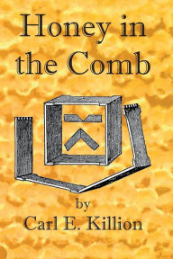 Title: Honey in the Comb, Author: Carl Everest Killion