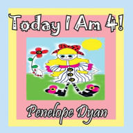 Title: Today I Am 4!, Author: Penelope Dyan