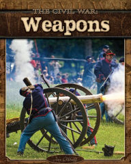 Title: Civil War: Weapons eBook, Author: Jim Ollhoff