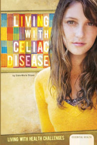 Title: Living with Celiac Disease eBook, Author: Dale-Marie Bryan