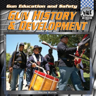 Title: Gun History & Development (Gun Education and Safety Series), Author: Brian Kevin