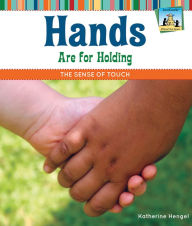 Title: Hands Are for Holding: Sense of Touch eBook, Author: Katherine Hengel